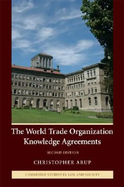 The World Trade Organization Knowledge Agreements (English, Christopher Arup) - Image 1 - BookBajar