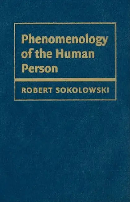 Buy Phenomenology of the Human Person (English, Robert Sokolowski) Online at Best Price - BookBajar