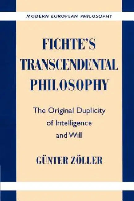 Buy Fichte's Transcendental Philosophy (English, G]nter Zvller | Gunter Zoller | G. Nter Z. Ller) Online at Best Price - BookBajar