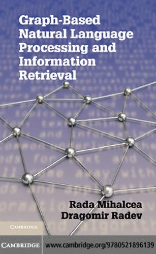 Buy Graph-Based Natural Language Processing and Information Retrieval (English, Rada Mihalcea | Dragomir Radev) Online at Best Price - BookBajar