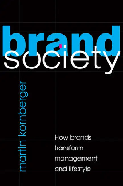 Buy Brand Society (English, Martin Kornberger) Online at Best Price - BookBajar