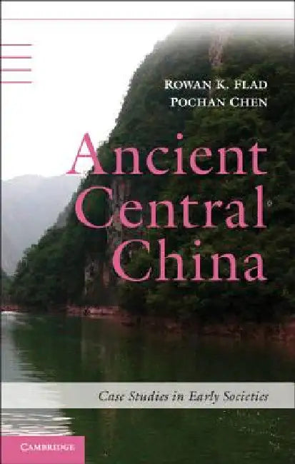 Buy Ancient Central China (English, Rowan K. Flad | Pochan Chen) Online at Best Price - BookBajar