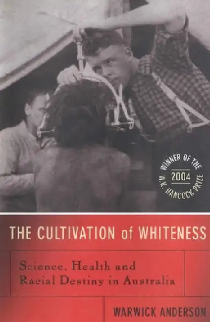 The Cultivation of Whiteness (English, Warwick Anderson) - Image 1 - BookBajar