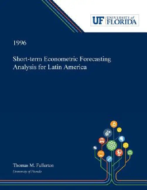 Buy Short-term Econometric Forecasting Analysis for Latin America (English, Thomas Fullerton) Online at Best Price - BookBajar