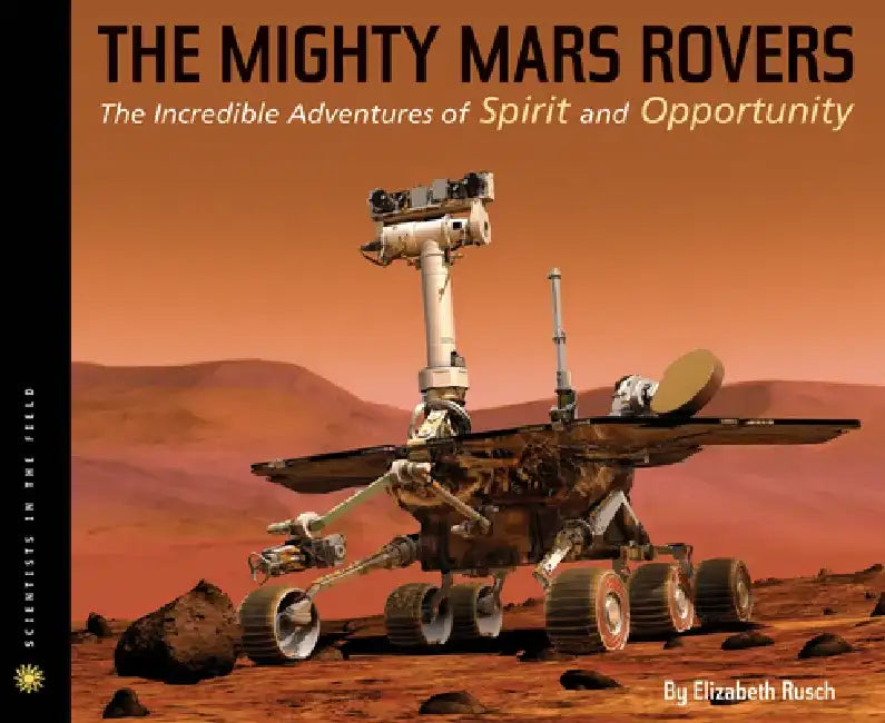 Buy The Mighty Mars Rovers (English, Elizabeth Rusch) Online at Best Price - BookBajar