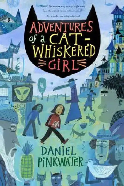 Buy Adventures of a Cat-Whiskered Girl (English, Daniel Pinkwater) Online at Best Price - BookBajar