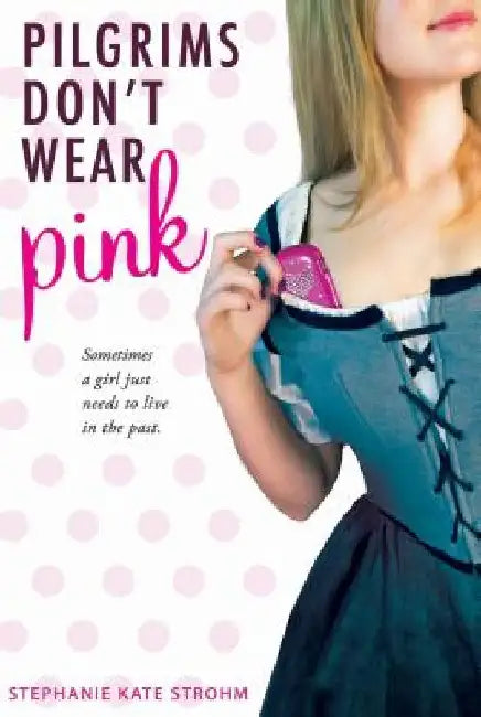 Buy Pilgrims Don't Wear Pink (English, Stephanie Kate Strohm) Online at Best Price - BookBajar