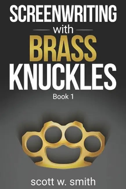 Screenwriting W Brass Knuckles (English, Smith | Scott W.) - Image 1 - BookBajar