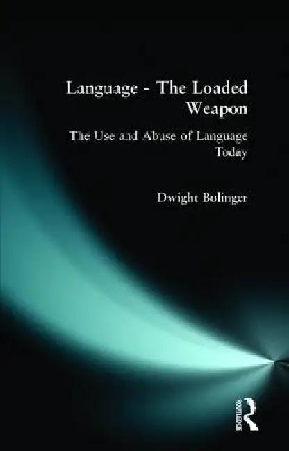 Buy Language - The Loaded Weapon (English, Dwight Bolinger) Online at Best Price - BookBajar