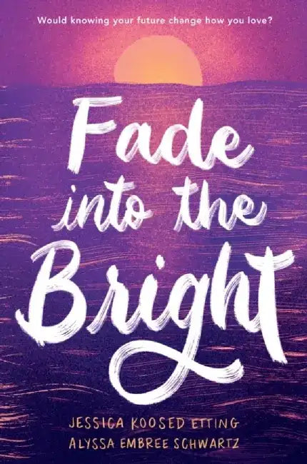 Buy Fade Into the Bright (English, Jessica Koosed Etting) Online at Best Price - BookBajar