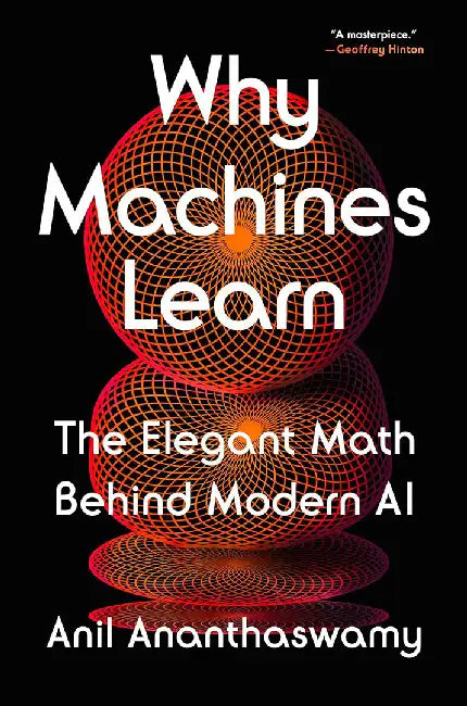 Buy Why Machines Learn (English, Anil Ananthaswamy) Online at Best Price - BookBajar