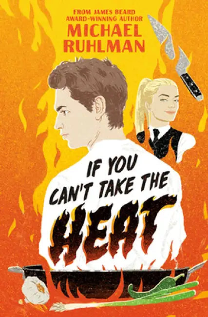 Buy If You Can't Take the Heat (English, Michael Ruhlman) Online at Best Price - BookBajar