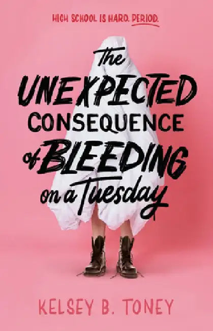 Buy The Unexpected Consequence of Bleeding on a Tuesday (English, Kelsey B. Toney) Online at Best Price - BookBajar