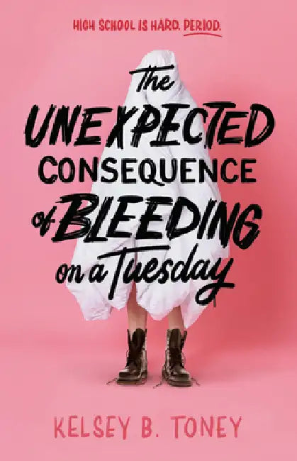 Buy The Unexpected Consequence of Bleeding on a Tuesday (English, Kelsey B. Toney) Online at Best Price - BookBajar