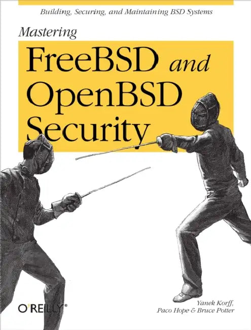Buy Mastering FreeBSD and OpenBSD Security (English, Yanek Korff | Paco Hope | Bruce Potter) Online at Best Price - BookBajar
