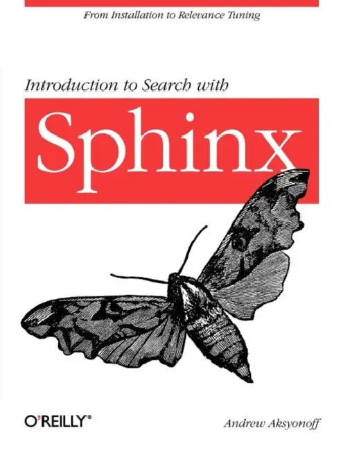 Buy Introduction to Search with Sphinx (English, Andrew Aksyonoff) Online at Best Price - BookBajar