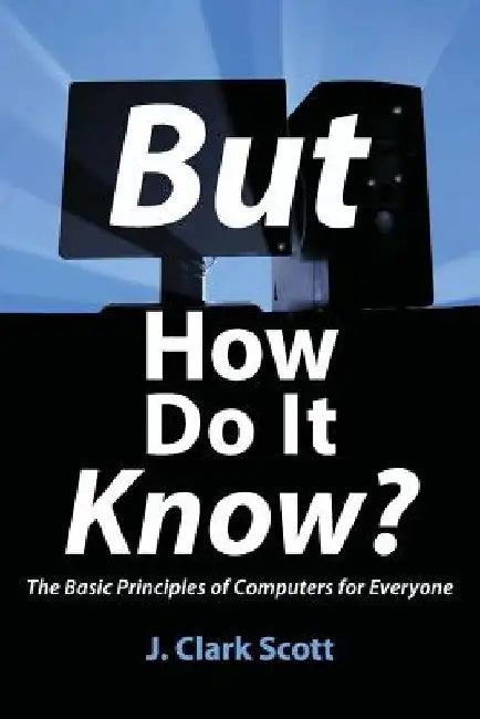 Buy But How Do It Know? (English, J. Clark Scott) Online at Best Price - BookBajar