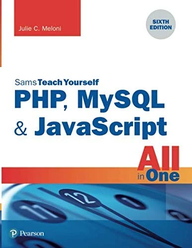 Buy Php, MySQL & JavaScript All in One, Sams Teach Yourself (English, Julie Meloni) Online at Best Price - BookBajar