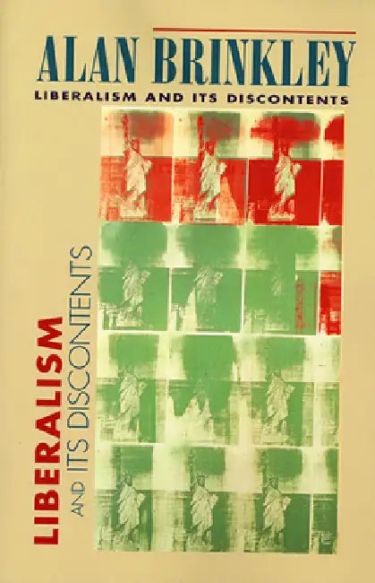 Buy Liberalism and Its Discontents (English, Alan Brinkley) Online at Best Price - BookBajar