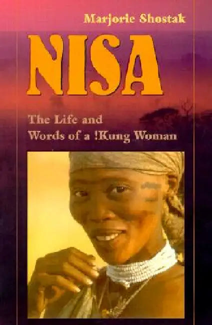 Buy Nisa: The Life and Words of a !Kung Woman (English, Marjorie Shostak) Online at Best Price - BookBajar