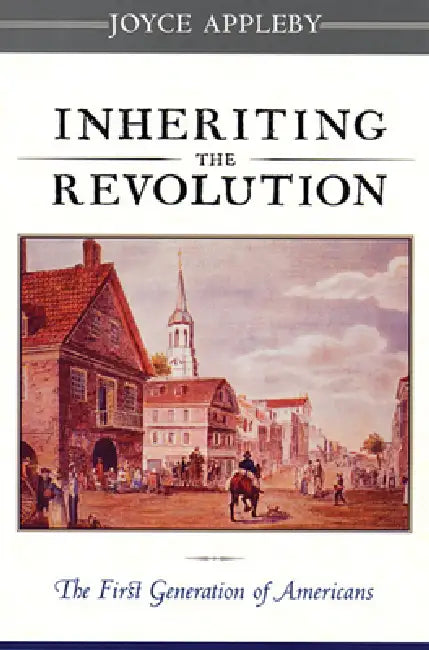 Buy Inheriting the Revolution (English, Joyce Appleby) Online at Best Price - BookBajar