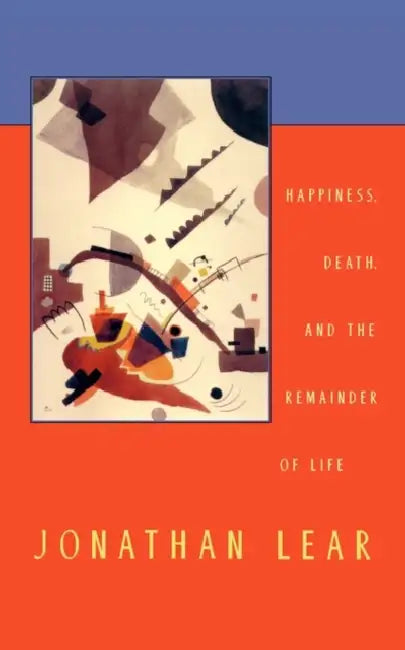 Buy Happiness, Death, and the Remainder of Life (English, Jonathan Lear) Online at Best Price - BookBajar