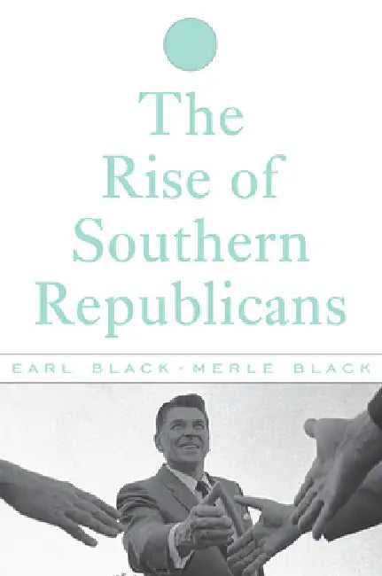 Buy The Rise of Southern Republicans (English, Earl Black | Merle Black) Online at Best Price - BookBajar
