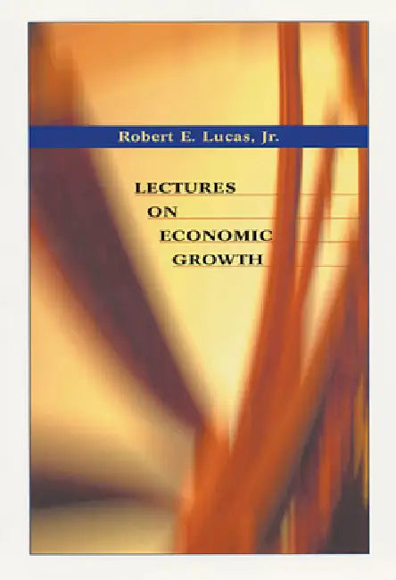 Buy Lectures on Economic Growth (English, Robert E. Lucas) Online at Best Price - BookBajar