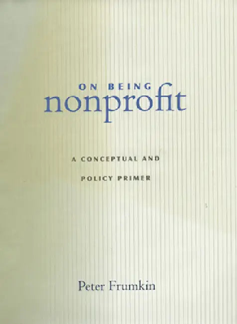 Buy On Being Nonprofit (English, Peter Frumkin) Online at Best Price - BookBajar