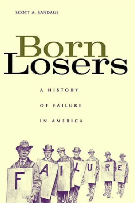 Buy Born Losers (English, Scott A. Sandage) Online at Best Price - BookBajar