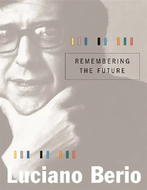 Buy Remembering the Future (English, Luciano Berio) Online at Best Price - BookBajar