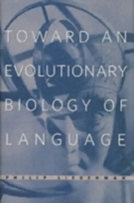Buy Toward an Evolutionary Biology of Language (English, Philip Lieberman) Online at Best Price - BookBajar