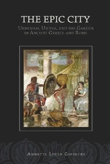 Buy The Epic City (English, Annette L. Giesecke) Online at Best Price - BookBajar