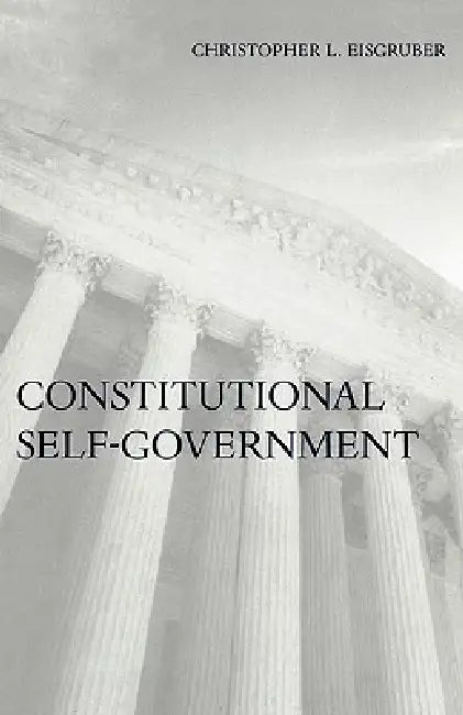 Buy Constitutional Self-Government (English, Christopher L. Eisgruber) Online at Best Price - BookBajar