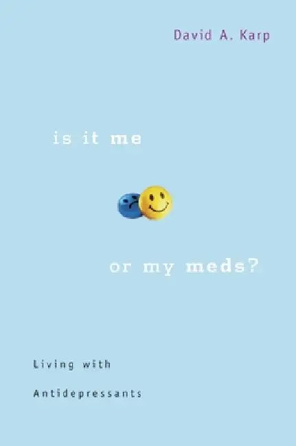 Buy Is It Me or My Meds? (English, David A. Karp) Online at Best Price - BookBajar