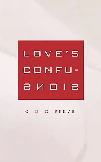 Buy Love's Confusions (English, C. D. C. Reeve) Online at Best Price - BookBajar