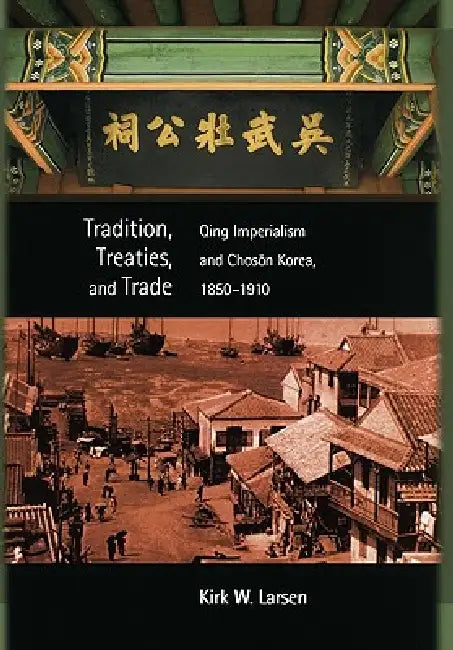 Buy Tradition, Treaties, and Trade (English, Kirk W. Larsen) Online at Best Price - BookBajar