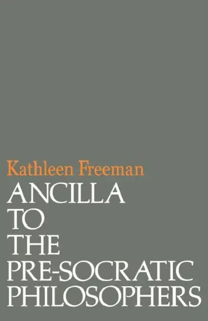 Buy Ancilla to Pre-Socratic Philosophers (English, Kathleen Freeman) Online at Best Price - BookBajar