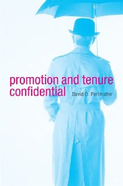 Buy Promotion and Tenure Confidential (English, David D. Perlmutter) Online at Best Price - BookBajar