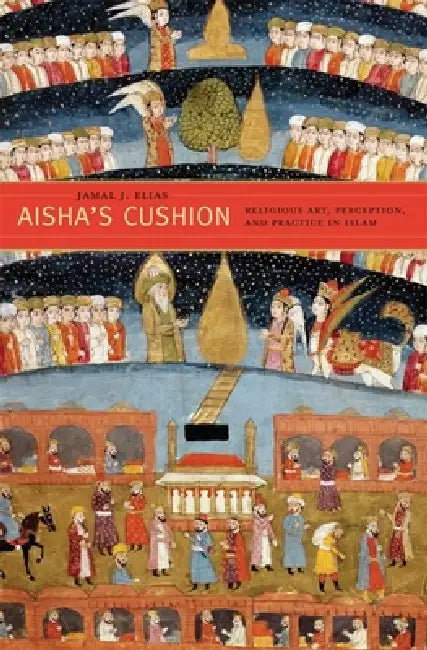 Buy Aisha's Cushion (English, Jamal J. Elias) Online at Best Price - BookBajar
