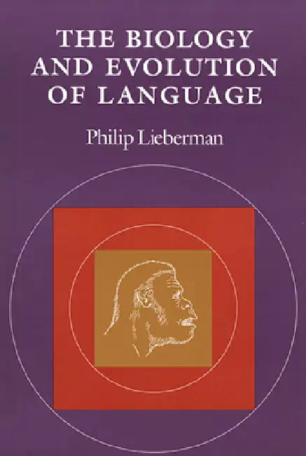 Buy The Biology and Evolution of Language (English, Philip Lieberman) Online at Best Price - BookBajar