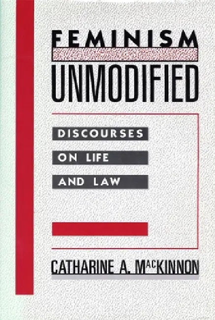 Buy Feminism Unmodified (English, Catharine A. MacKinnon) Online at Best Price - BookBajar