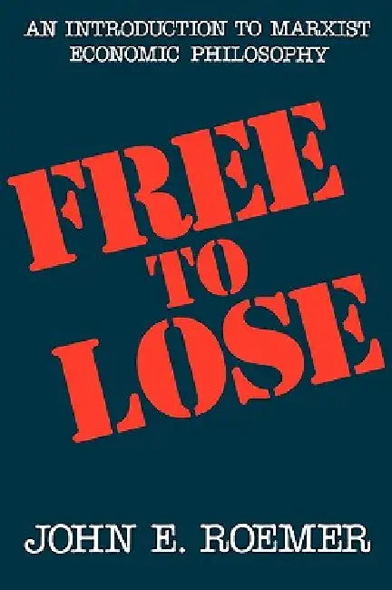 Buy Free to Lose (English, John E. Roemer) Online at Best Price - BookBajar
