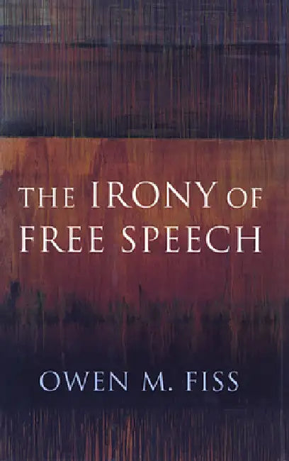 Buy The Irony of Free Speech (English, Owen Fiss) Online at Best Price - BookBajar