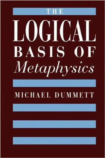 Buy The Logical Basis of Metaphysics (English, Michael Dummett) Online at Best Price - BookBajar