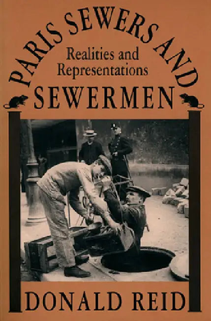 Buy Paris Sewers and Sewermen (English, Donald Reid) Online at Best Price - BookBajar