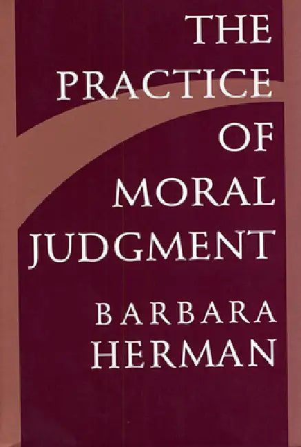 Buy The Practice of Moral Judgment (English, Barbara Herman) Online at Best Price - BookBajar