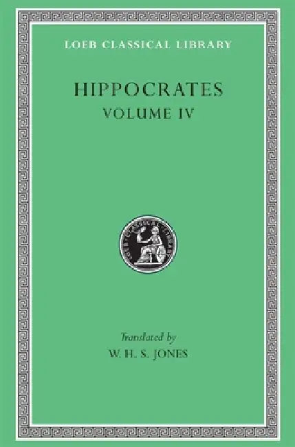 Buy Hippocrates, Volume IV (English, Hippocrates | Heracleitus | W. H. S. Jones) Online at Best Price - BookBajar