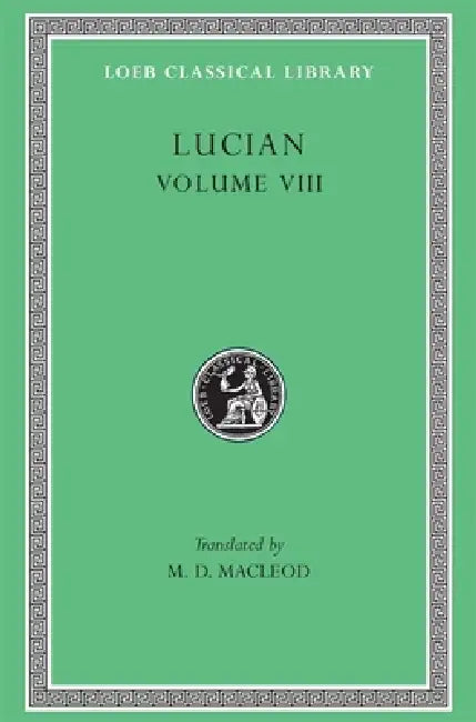 Buy Lucian, Volume VIII (English, Lucian | M. D. MacLeod) Online at Best Price - BookBajar