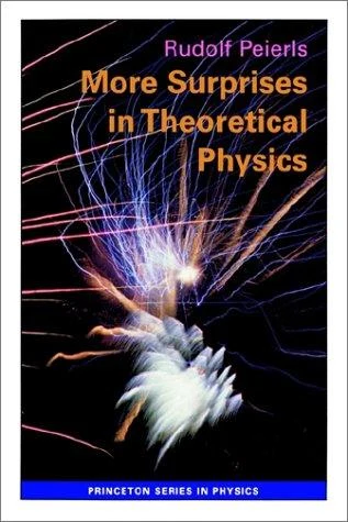 More Surprises in Theoretical Physics (English, Rudolf Peierls) - Image 1 - BookBajar